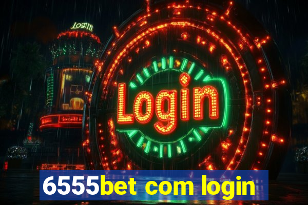 6555bet com login